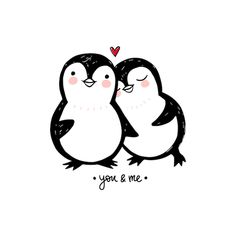 two penguins hugging each other with the words you & me