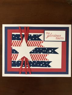 an american flag card with red, white and blue ribbon on it that says the glorious fourth