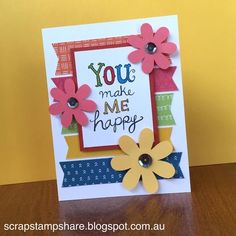 a handmade card with flowers on it and the words you're make me happy