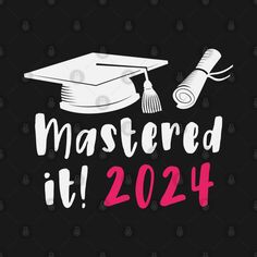 a graduation cap and tassel with the words master it's 2021