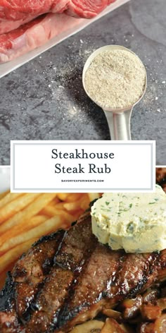 steak and french fries on a plate with the words steakhouse steak rub above it