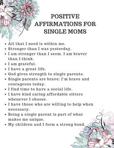 a poem with flowers on it that says positive affirmations for single moms