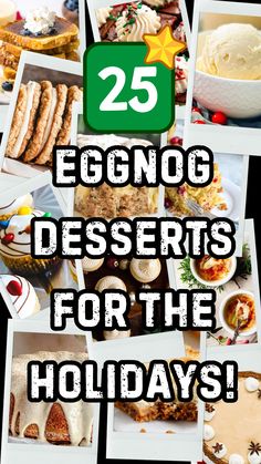 25 eggnog desserts for the holidays with text overlay that reads 25 eggnog desserts for the holidays