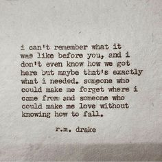 an old typewriter with the words i can't remember what it was like before you and i don't even know how we got here