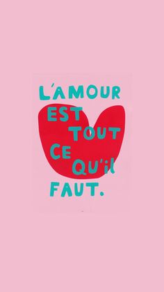 a pink background with the words l'amour est tout ce out faut