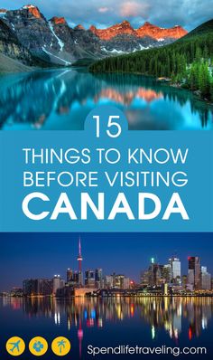 the canadian skyline with text overlay that reads 15 things to know before visiting canada