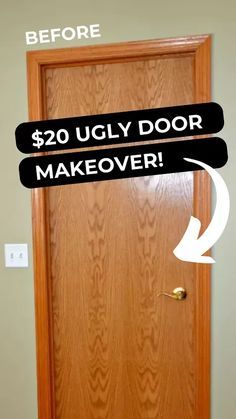 an open door with the words $ 20 ugly door makeover on it's side