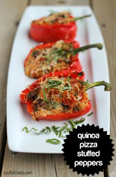 three stuffed peppers on a white plate with the words quinoa pizza stuffed peppers