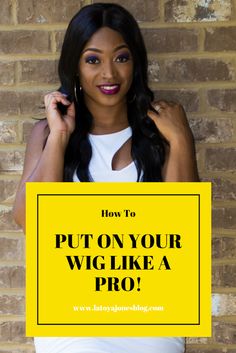 Make your wig look more realistic by simply putting it on correctly! (www.latoyajonesblog.com) Healthy Hair Tips, Hair Affair, Long Natural Hair, Black Hairstyles, Braids For Black Hair