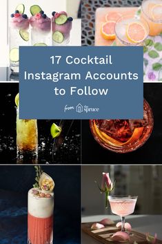 cocktails and drinks with the words 17 cocktail instagramm accounts to follow