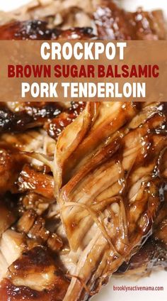 crockpot brown sugar balsamic pork tenderloin on a white plate