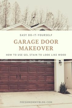 garage door makeover with the words easy do - it - yourself garage door makeover