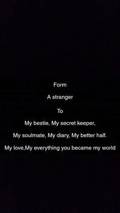 a black background with the text form a strange to my beastie, my secret keeper, and my soulmate