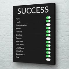 a black and green sign with the words success on it's side against a white brick wall