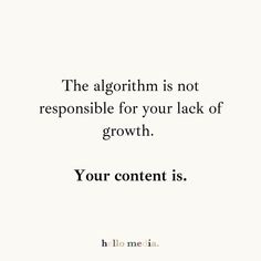 a quote that reads, the algotrim is not responsible for your lack of growth