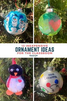 three different ornaments hanging from a tree with text overlay that reads 13 expensive ornament ideas for the classroom