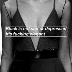 Black Quotes, Color Quotes, Bohol, All Black Everything, Fashion Quotes, Happy Colors, Black Aesthetic, Real Talk, Gothic Fashion