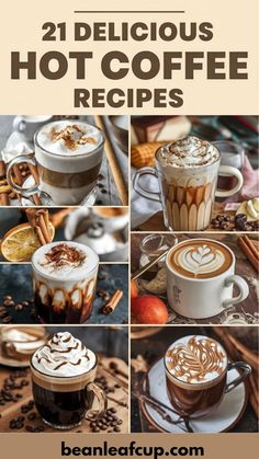 coffees and hot drinks with the words delicious hot coffee recipes on top of them