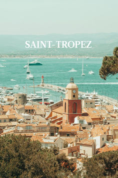 an aerial view of a city with the words saint tropez above it