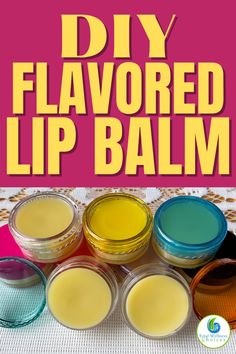 DIY Flavored Lip Balm - Total Wellness Choices Gloss Diy, Lip Gloss Balm, Diy Lip Gloss