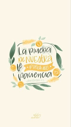 a quote with flowers and leaves on the bottom, in spanish that reads la grandeza de