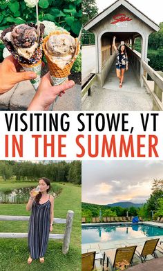 a collage of photos with the words visiting stowe, ct in the summer