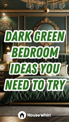 a bedroom with green walls and gold trimmings is featured in the article dark green bedroom ideas you need to try