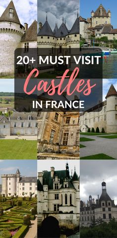 castles in france with text overlay that reads 20 must visit castles in france,