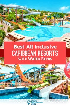 the best all inclusive resort in the world with water parks