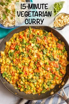 a pan filled with vegetables and rice next to other dishes on the table, text overlay reads 15 - minute vegetarian curry