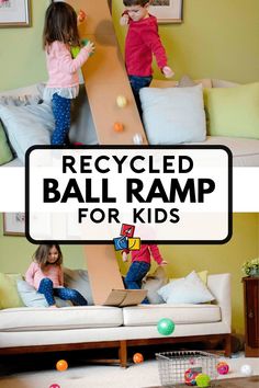 two children playing on a ball ramp in the living room with text overlay reading recycled ball ramp for kids