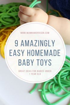 a baby's hand holding green and yellow rubber bands with the words, 9 amazingly easy homemade baby toys