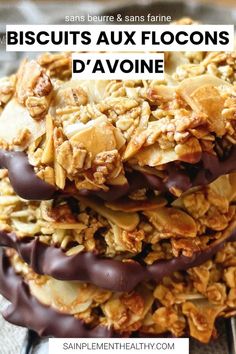 chocolate covered cookies stacked on top of each other with the words biscuits aux flocons d'avoinne