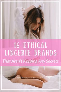 Femininity Tips, Ethical Clothing Brands, Keeping Secrets, Lingerie Brands, Ethical Fashion Brands, Ethical Brands, Eco Friendly Clothing