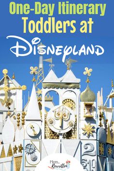 the disneyland castle with text overlay that reads one - day itinerary toddlers at disneyland