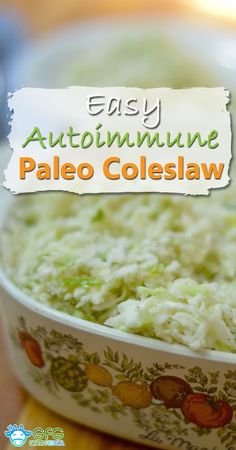 a close up of a casserole dish on a table with the words easy autoimmune pale coleslaw