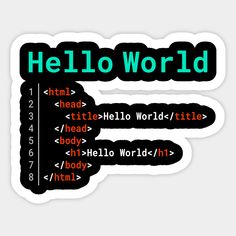 two stickers with the words hello world written in green and black, on top of each other