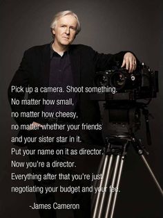 a man standing in front of a camera with a quote on it that reads pick up a camera shoot something no matter how small, no matter