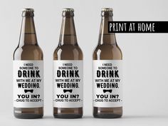 three beer bottles with labels on them that say, drink me at my wedding you in?