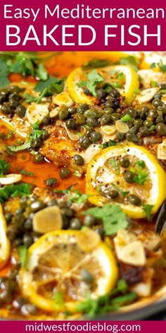 an easy mediterranean baked dish with lemons, capers and olives