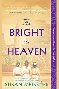 a book cover with three women standing in front of a fountain and the words as bright as heaven