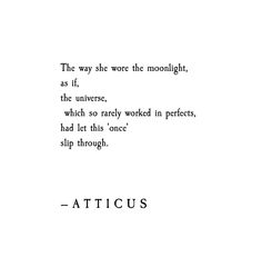 the words are written in black and white on a piece of paper that says, atticus