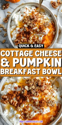 two bowls filled with cottage cheese and pumpkin breakfast bowl