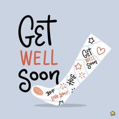 the words get well soon are written in black and white on a blue background with an orange spot