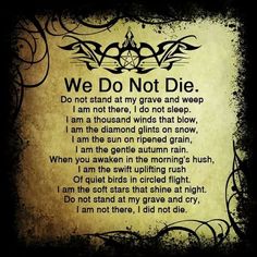 a poem written in black and white with an image of the words we do not die