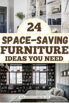 the words space saving furniture ideas you need in front of a living room with bookshelves