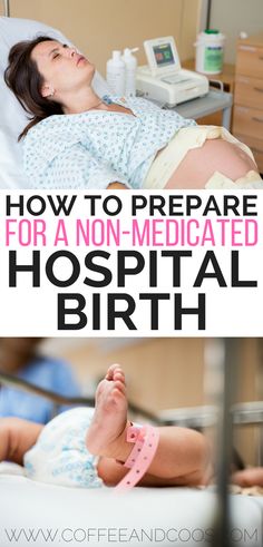 a woman laying in bed with the words how to prepare for a non - meditated hospital birth