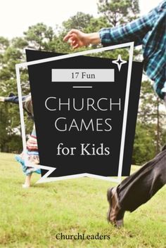 a man and woman are playing with a frisbee in the grass, text reads 17 fun church games for kids