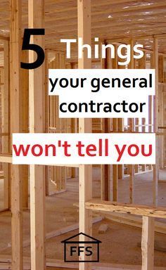 an unfinished house with the words 5 things your general contractor won't tell you