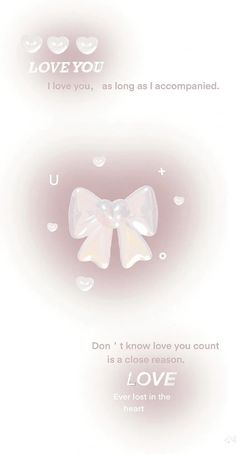 a card with two bows and the words love you, i love you as long as i accompanied